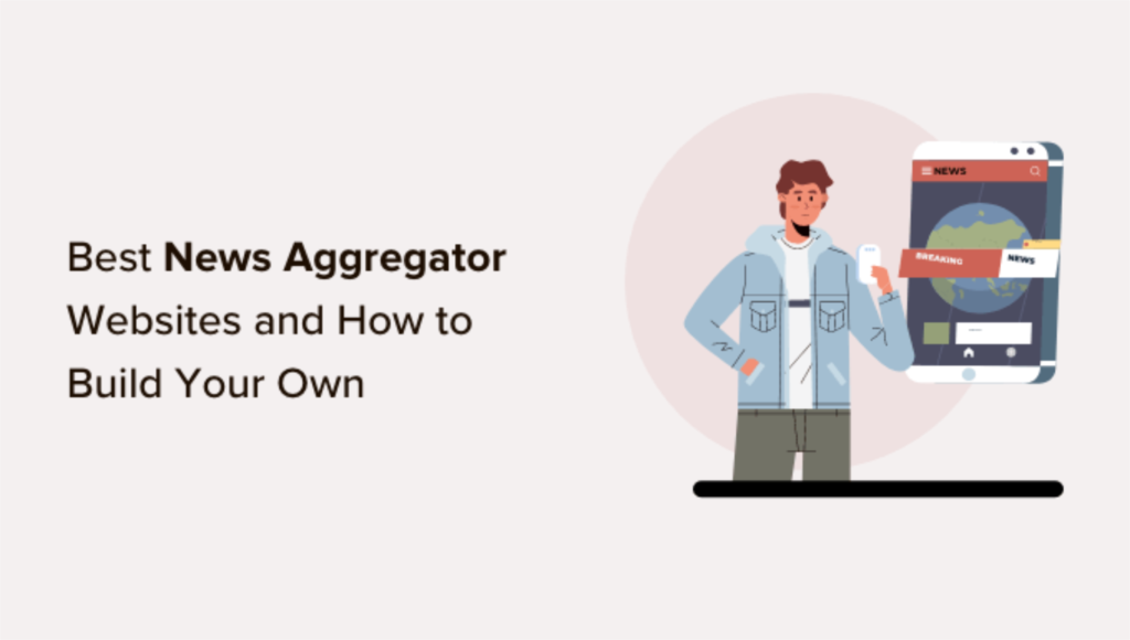 9 Best News Aggregator Websites (+ How to Build Your Own)