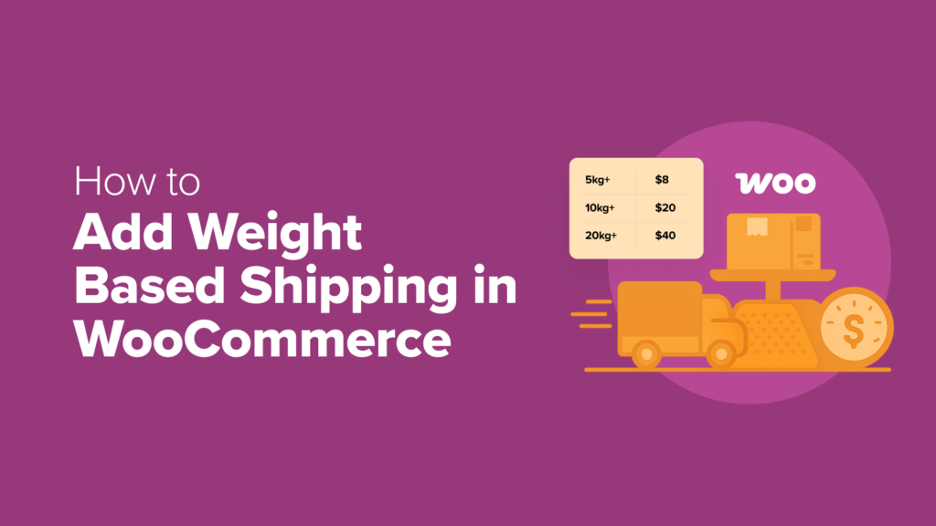 I'll Show You How to Add Weight Based Shipping in WooCommerce