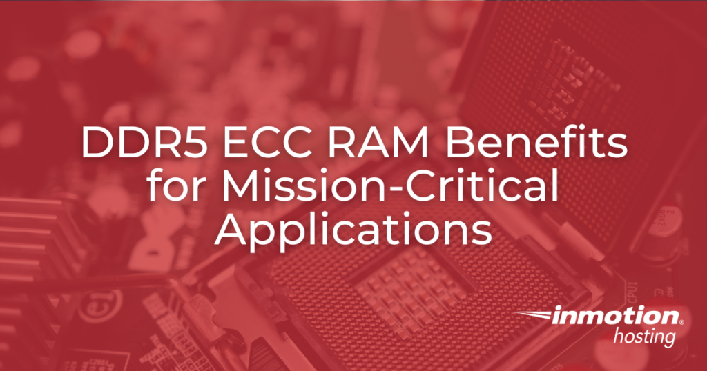DDR5 ECC RAM Benefits for Mission-Critical Applications - Hero Image