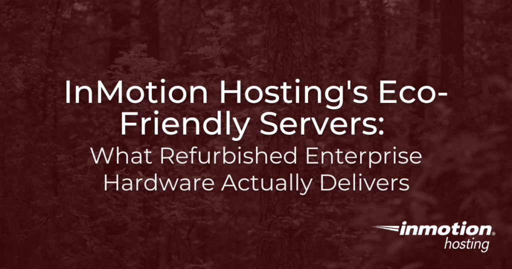 InMotion Hostings Eco-Friendly Servers